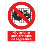 Não acionar sem proteção de segurança 21482