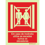 Em caso de incêndio utilize as escadas nunca os elevadores 24396