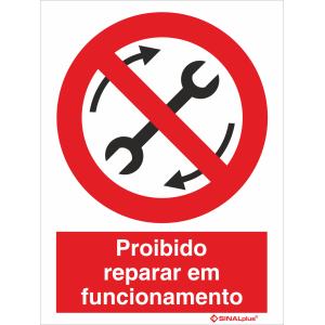 Proibido reparar em funcionamento 21499