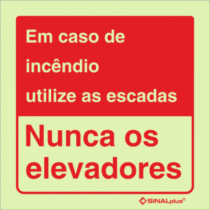 Em caso de incêndio utilize as escadas nunca os elevadores 24809