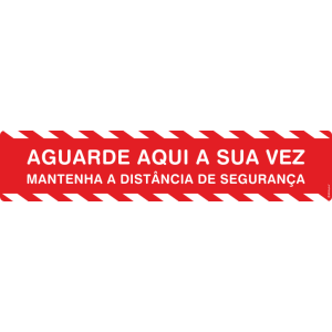 Aguarde aqui a sua vez / Mantenha a distância de segurança 30202